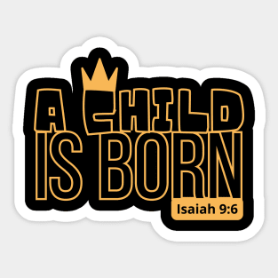 A child is born, Isaiah 9:6 Sticker